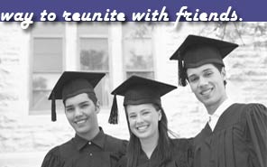 The fast, free, and easy way to reunite with friends and classmates.